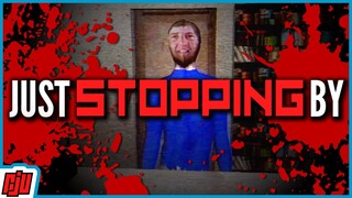 Just Stopping By | An Unexpected Visit | Indie Horror Game