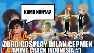 ANIME CRACK INDONESIA | ZORO JADI DILAN CEPMEK, ERWIN PUNYA USAHA BARU