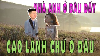 NHÀ BÔ Ở ĐÂU ĐẤY | TUI TÊN BÔ