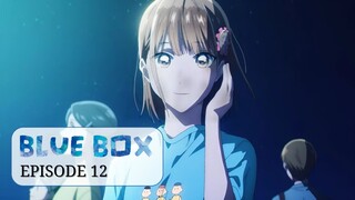 Blue Box [Episode 12] ENG SUB