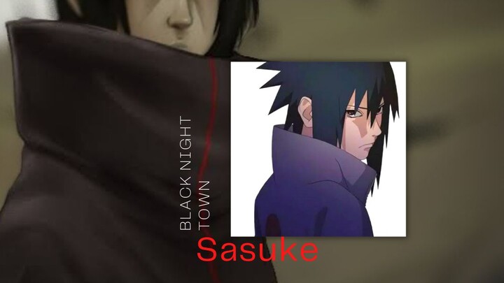 Black night town - Sasuke Uchiha