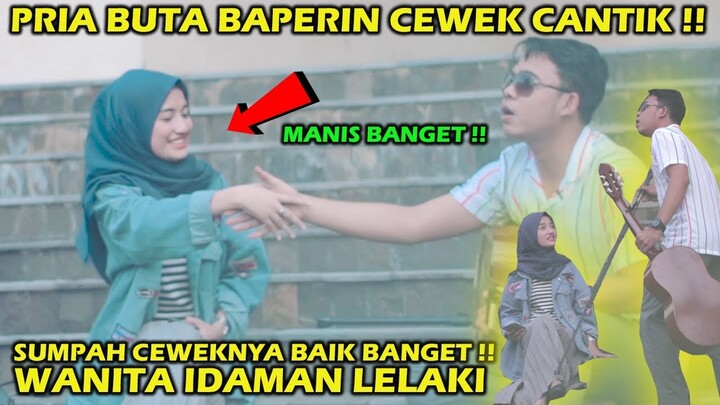 TAK DI SANGKA !!! PRIA BUTA INI BERHASIL BIKIN LULUH CEWEK SOLEHA CANTIK SAMPE BAPER !! PRANK INDO