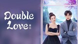 Double Love Ep 11 [EngSub] 2022