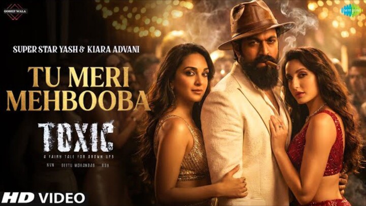 Toxic Item Song Yash Marhaba Marhaba Kiara Advani Toxic Song Yash Toxic Trailer