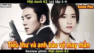 [Review Phim] Mật Danh K2 - The K2 | Tiểu Thư Xinh Đẹp Và Anh Vệ Sĩ May Mắn