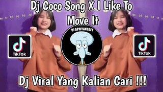 DJ COCO SONG X I LIKE TO MOVE IT TREND LOLI VIRAL TIK TOK TERBARU 2022 YANG KALIAN CARI ! DJ TOGOK