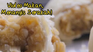 Video Makan, Menangis Serakah!