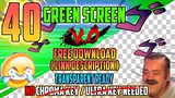 40 BEST GREEN SCREEN | MLG EDITION | TRANSPARENT READY NO NEED CHROMA KEY | FREE DOWNLOAD