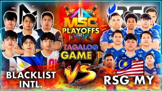 V3NUS NA NAGBUHAT! / Blacklist INTL. vs RSG MY (Game 1 | BO3) / MSC 2021 PLAYOFFS DAY 1