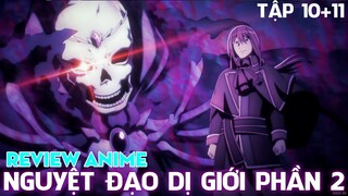 TẬP 10+11 MÙA 2 NGUYỆT ĐẠO DỊ GIỚI | REVIEW ANIME HAY NHẤT