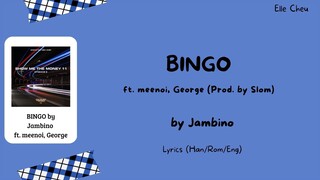 SMTM11 Jambino 「BINGO」 ft. meenoi, george Lyrics [Han/Rom/Eng]