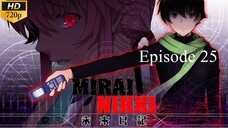 Mirai Nikki - Episode 25 (Sub Indo)