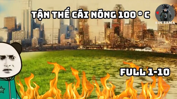 Tận Thế Cái Nóng 100 ° C - Bin Sama