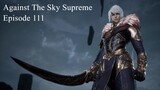 Against The Sky Supreme Episode 111