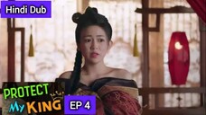 Protect My King Episode 4 Hindi Dubbed