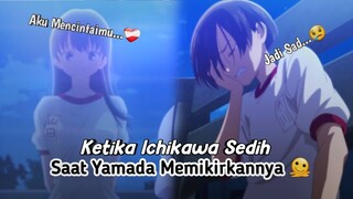 Moment Ichikawa Menjadi Sad Saat Yamada Mengkhawatirkannya 🫠 || ● JJ ANIME 🎟