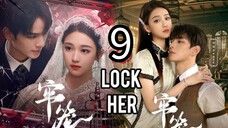 9  锁定她 Suǒdìng tā [Lock Her].... 🇨🇳