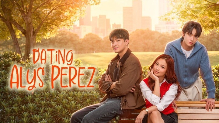 Dating Alys Perez (2026) Episode 1 Eng Sub