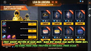 FREE FIRE | TEST SHOP HUYỀN BÍ PHIÊN BẢN 2.0 - BÁN ĐỒ GIẢM GIÁ AUTO TRÊN 80% - TẶNG FREE SCAR