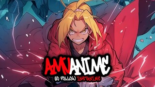 FULLMETAL ALCHEMIST [ AMV/EDIT ]