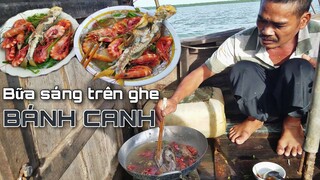 Thả cào, bắt cá tôm ''Nấu Ăn'' bữa sáng trên ghe | Ngư Dân Miền Tây