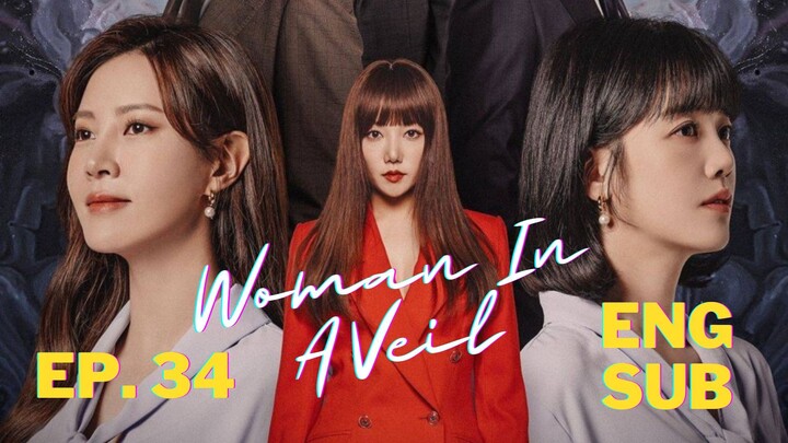 Woman in a Veil (2023) Episode 34 Eng Sub