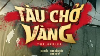 Tàu chở vàng phần 2 tập 4.2 tại anhemphim.com hoặc anh em phim.net
