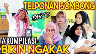 KOMPILASI TELPONAN SOMBONG PART 3 !! BIKIN NGAKAK