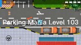 Parking Mania Level 103