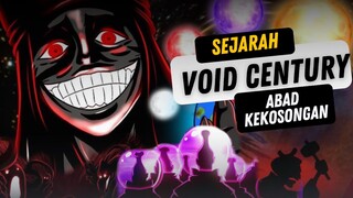 TERUNGKAP !!! INILAH MISTERI VOID CENTURY ATAU ABAD KEKOSONGAN YANG SEBENARNYA [ONE PIECE]