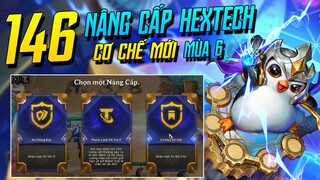 BÁCH KHOA TOÀN THƯ 146 NÂNG CẤP HEXTECH MÙA 6 ĐTCL THỜI ĐẠI CÔNG NGHỆ! TFT MÙA 6 | iLoda
