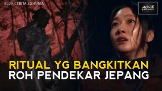 KETIKA RITUAL PENGUSIRAN ROH LELUHUR BERUJUNG BANGKITNYA IBLIS PENDEKAR JEPANG | ALUR CERITA EXHUMA