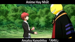 Ansatsu Kyoushitsu 「AMV」Hay Nhất
