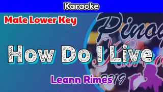 How Do I Live by Leann Rimes (Karaoke : Male Lower Key)
