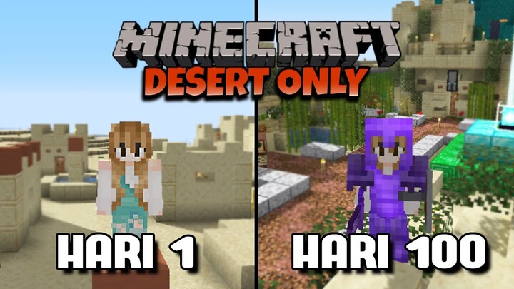 100 Hari di Minecraft Tapi DESERT ONLY