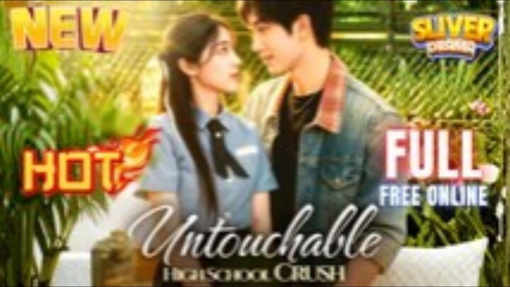 Untouchable High School Crush : EngSub