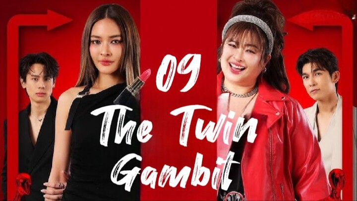 The Twin Gambit  - Episode 9 [Eng Sub]