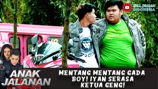 MENTANG MENTANG GADA BOY! IYAN SERASA KETUA GENG! - ANAK JALANAN