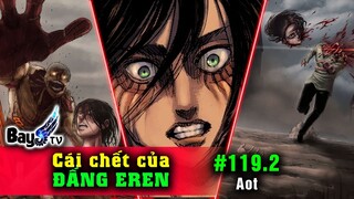 Chương 119.2 Cái C.H.Ế.T của Đấng Eren