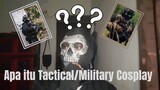 Apa itu Tactical/Military Cosplay???