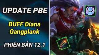 Update PBE 12.1 | Diana và Gangplank Được Buff Sức Mạnh | Liên Minh Huyền Thoại | Yugi Gaming