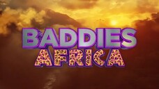 Baddies Africa episode 4