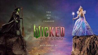 WICKED : For Good
