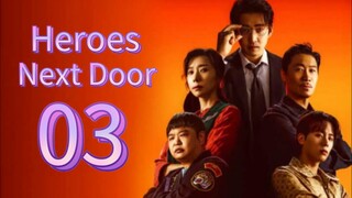 Heroes Next Door (2025) | Episode 3 | EngSub