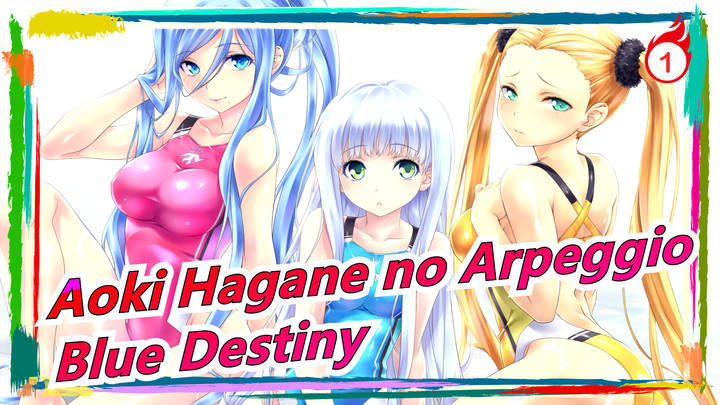 [Aoki Hagane no Arpeggio/720P] Cadenza|'Blue Destiny' - Nhạc nền kết thúc phim_1