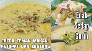 Sayur Ketupat Lebaran Sedap Dan Pedas