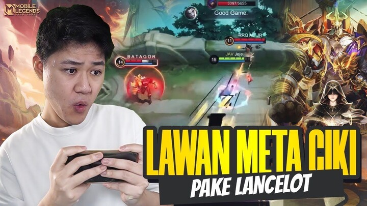 KETEMU META CIKI DI RANKED KITA LAWAN PAKE LANCELOT! - Mobile Legends