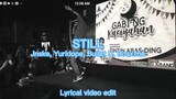 Still - Jsnke Yuridope Bullet D Bosx1ne 1 (SLOWED + REVERB) (Edit music video w/ Lyrics)