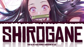 Kimetsu No Yaiba Mugen Train Ending "'Shirogane By LiSA' [Color Coded Lyrics Kan/Rom/Eng]