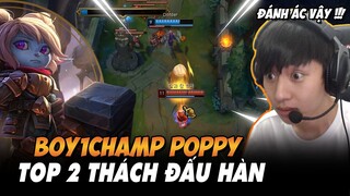 BÌNH LUẬN RANK HÀN: BOY ONE CHAMP POPPY TOP 2 THÁCH ĐẤU HÀN CÓ THẬT ĐỈNH CAO ?